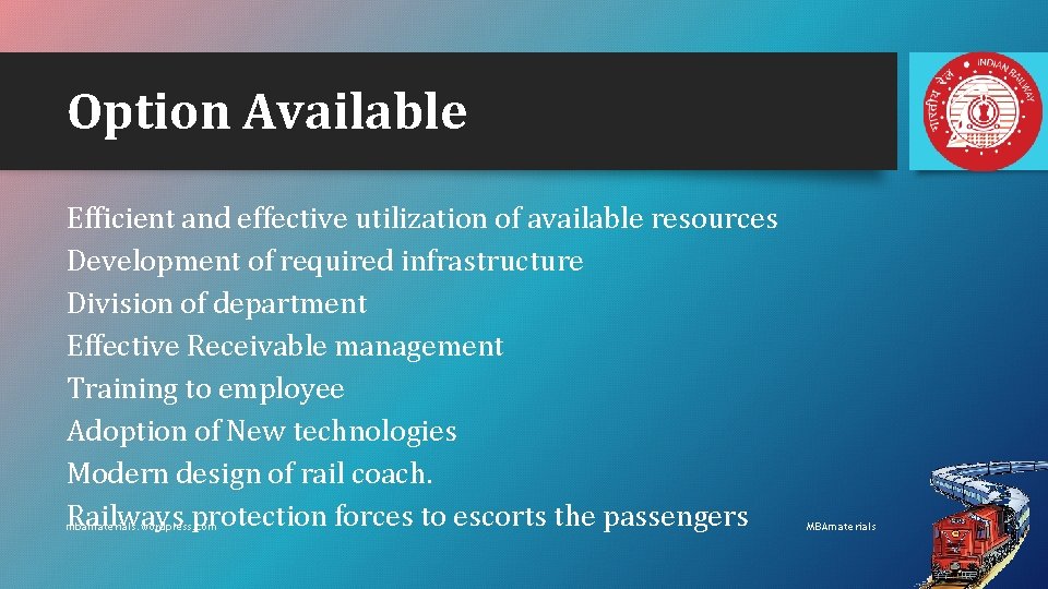 Option Available Efficient and effective utilization of available resources Development of required infrastructure Division