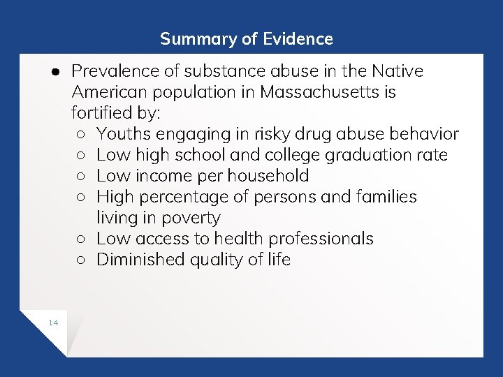 Summary of Evidence ● Prevalence of substance abuse in the Native American population in