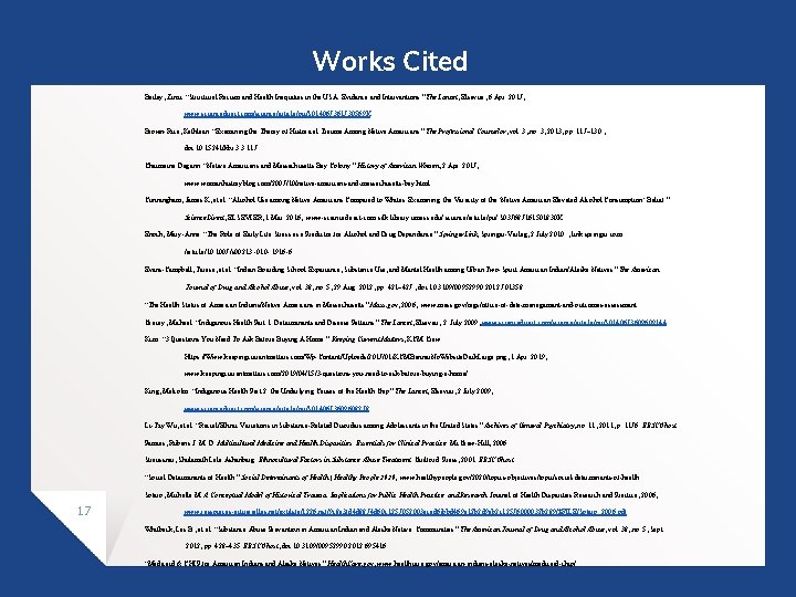 Works Cited Bailey, Zinzi. “Structural Racism and Health Inequities in the USA: Evidence and