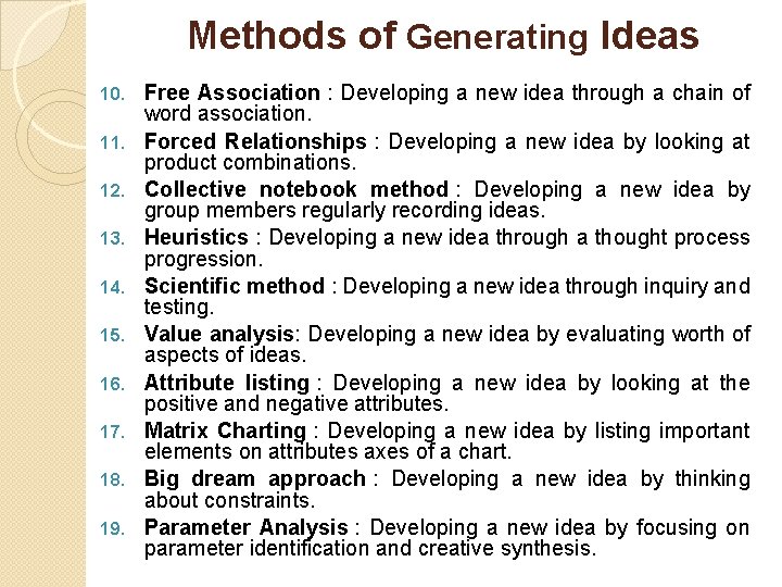 Methods of Generating Ideas 10. 11. 12. 13. 14. 15. 16. 17. 18. 19.