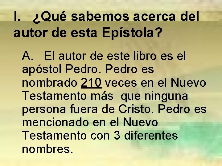 I. ¿Qué sabemos acerca del autor de esta Epístola? A. El autor de este
