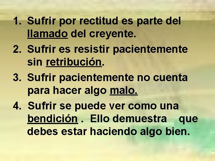 1. Sufrir por rectitud es parte del llamado del creyente. 2. Sufrir es resistir