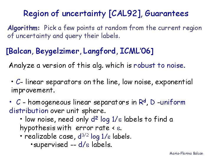 Region of uncertainty [CAL 92], Guarantees Algorithm: Pick a few points at random from