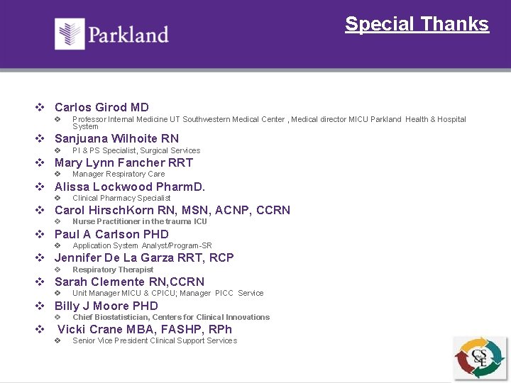 Special Thanks v Carlos Girod MD v Professor Internal Medicine UT Southwestern Medical Center