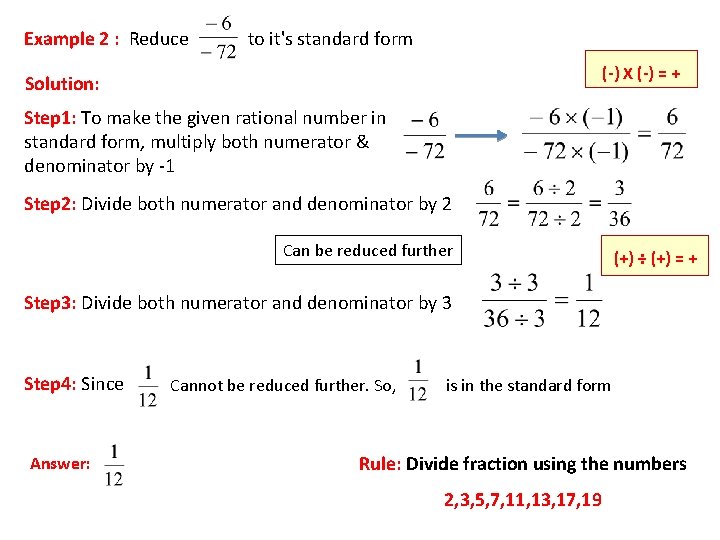 Example 2 : Reduce to it's standard form (-) X (-) = + Solution: