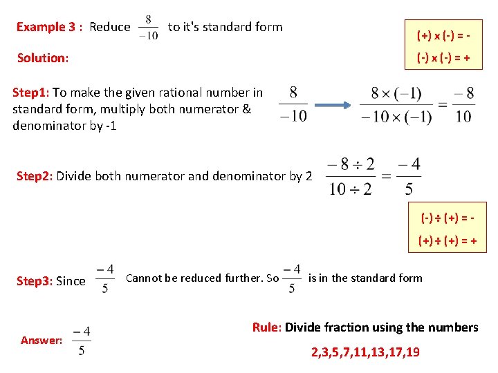 Example 3 : Reduce to it's standard form (+) x (-) = - Solution: