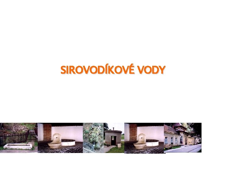 SIROVODÍKOVÉ VODY 