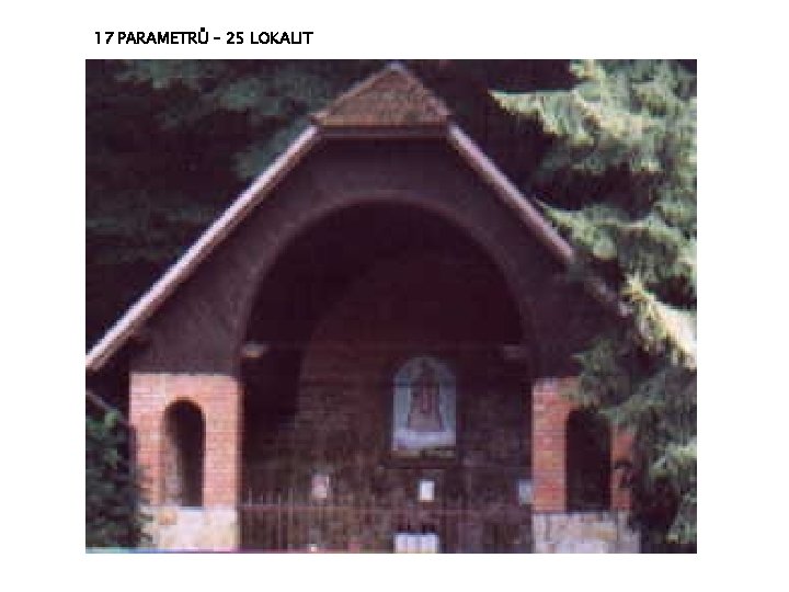 17 PARAMETRŮ – 25 LOKALIT 