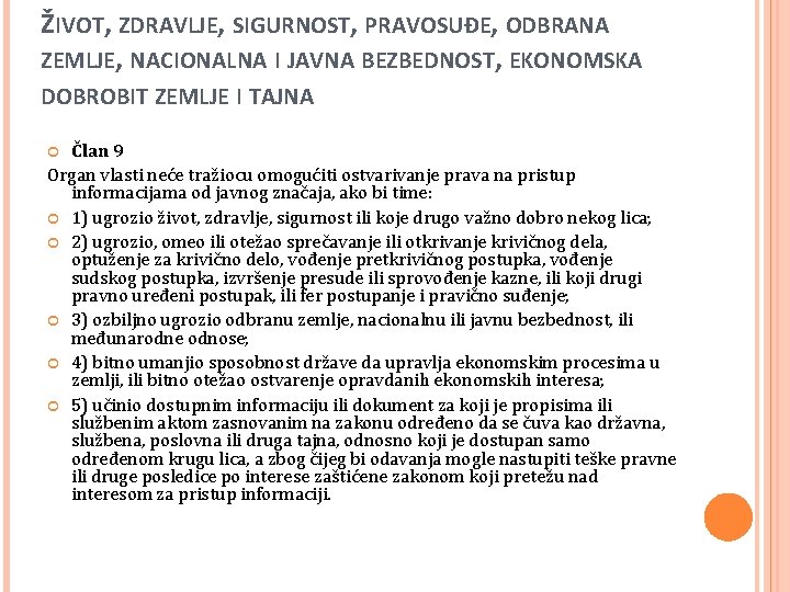 ŽIVOT, ZDRAVLJE, SIGURNOST, PRAVOSUĐE, ODBRANA ZEMLJE, NACIONALNA I JAVNA BEZBEDNOST, EKONOMSKA DOBROBIT ZEMLJE I