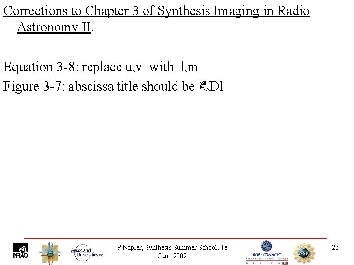 Corrections to Chapter 3 of Synthesis Imaging in Radio Astronomy II. Equation 3 -8: