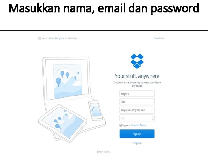 Masukkan nama, email dan password 