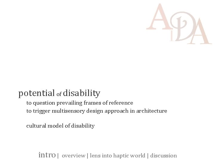 potential of disability to question prevailing frames of reference to trigger multisensory design approach