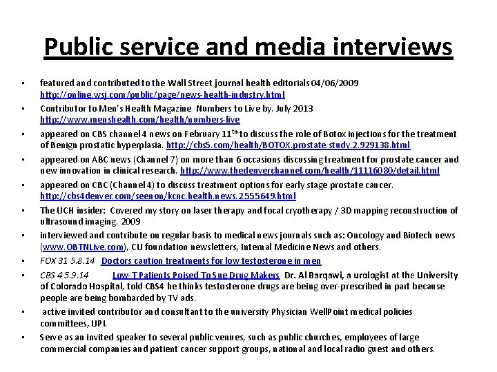 Public service and media interviews • • • featured and contributed to the Wall