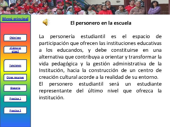 Menú principal Objetivos ¿Cómo se elige? Funciones Otros recursos Glosario Practica 1 Practica 2