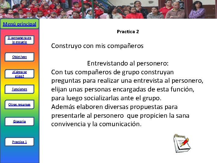 Menú principal Practica 2 El personero en la escuela Objetivos ¿Cómo se elige? Funciones