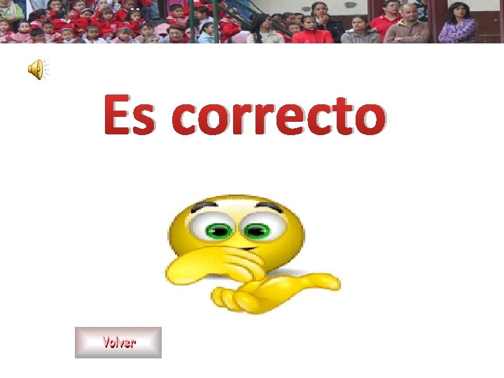 Es correcto 