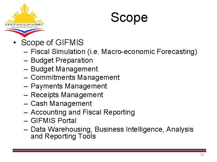 Scope • Scope of GIFMIS – – – – – Fiscal Simulation (i. e.