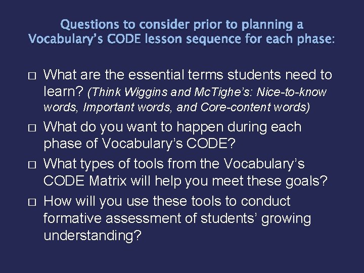 Questions to consider prior to planning a Vocabulary’s CODE lesson sequence for each phase: