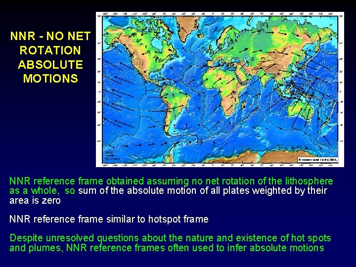 NNR - NO NET ROTATION ABSOLUTE MOTIONS NNR reference frame obtained assuming no net