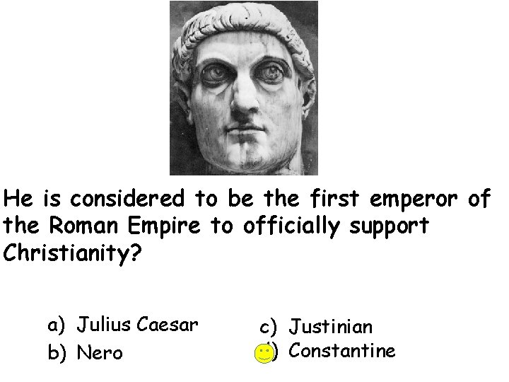 He is considered to be the first emperor of the Roman Empire to officially