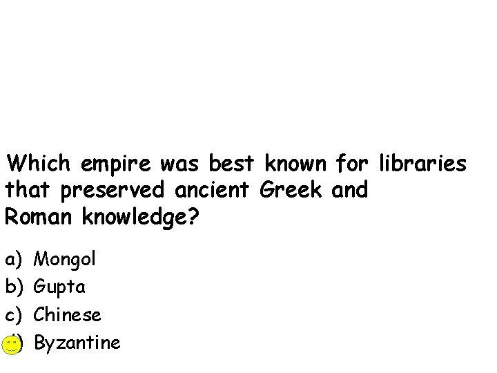 Which empire was best known for libraries that preserved ancient Greek and Roman knowledge?