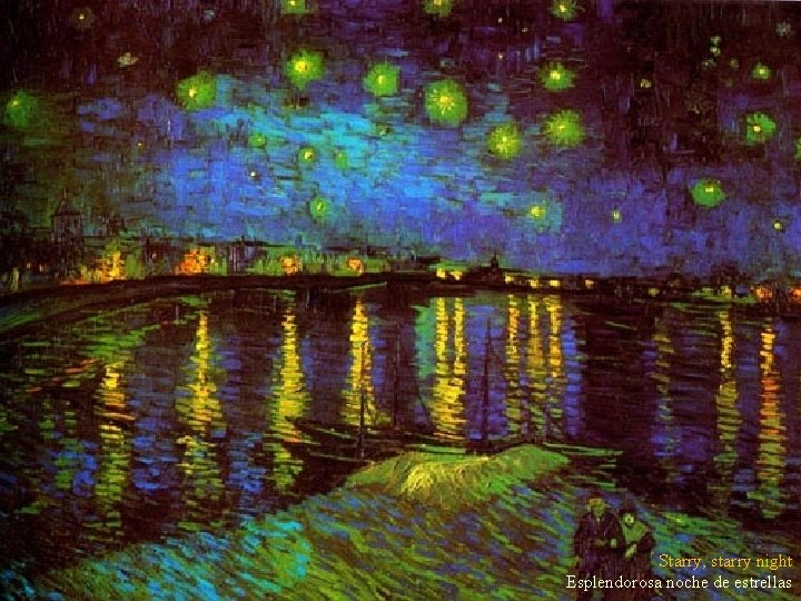Starry, starry night Esplendorosa noche de estrellas 