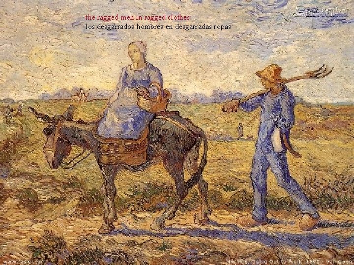 the ragged men in ragged clothes los desgarrados hombres en desgarradas ropas 