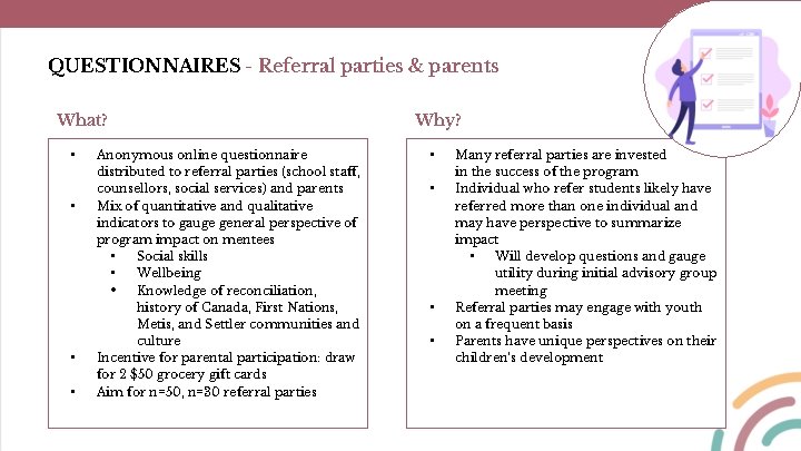 QUESTIONNAIRES - Referral parties & parents What? • • Anonymous online questionnaire distributed to