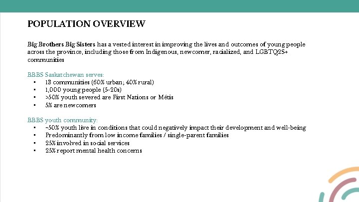 POPULATION OVERVIEW Big Brothers Big Sisters has a vested interest in improving the lives