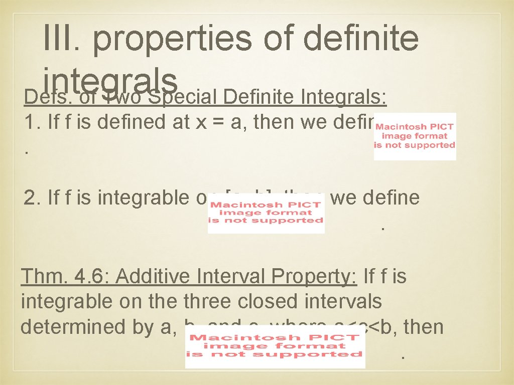 III. properties of definite integrals Defs. of Two Special Definite Integrals: 1. If f