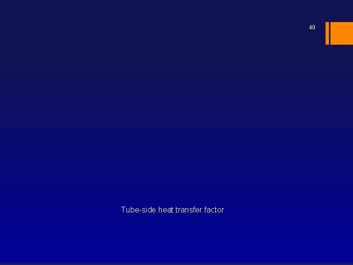 49 Tube-side heat transfer factor 