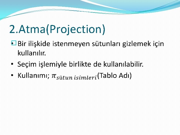 2. Atma(Projection) � 