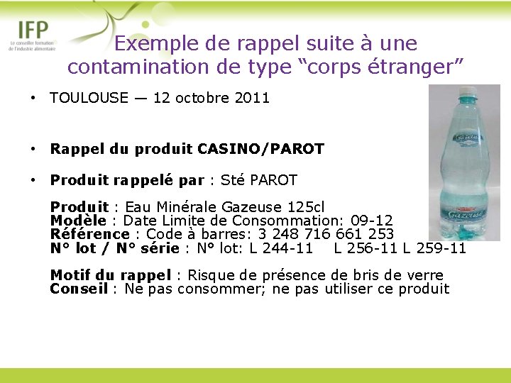 Exemple de rappel suite à une contamination de type “corps étranger” • TOULOUSE —