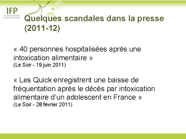 Quelques scandales dans la presse (2011 -12) « 40 personnes hospitalisées après une intoxication