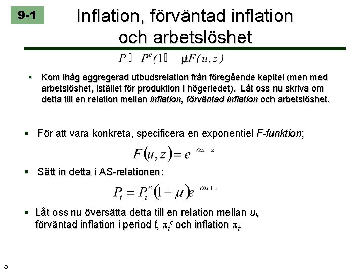 9 -1 Inflation, förväntad inflation och arbetslöshet § Kom ihåg aggregerad utbudsrelation från föregående