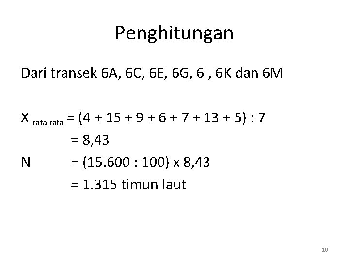 Penghitungan Dari transek 6 A, 6 C, 6 E, 6 G, 6 I, 6