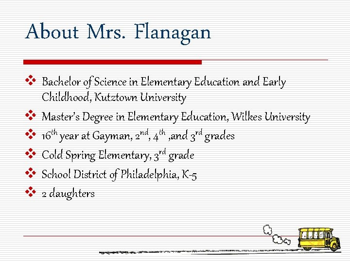 About Mrs. Flanagan v Bachelor of Science in Elementary Education and Early Childhood, Kutztown