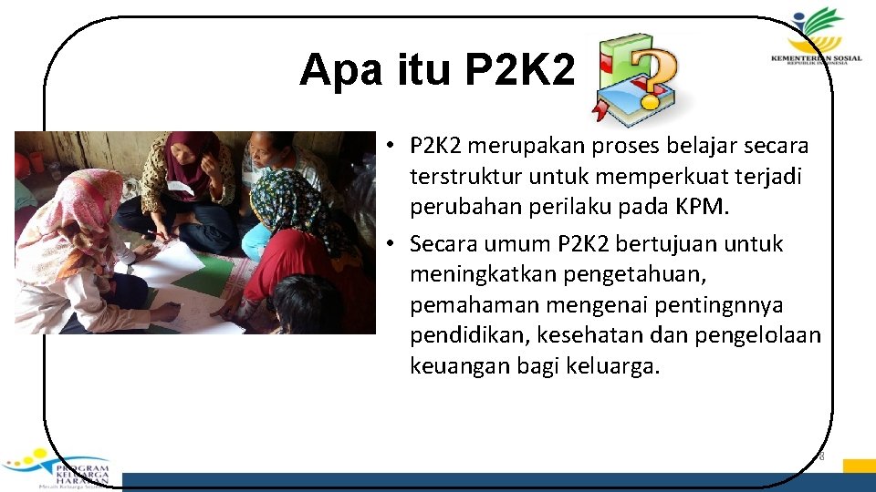 Apa itu P 2 K 2 • P 2 K 2 merupakan proses belajar