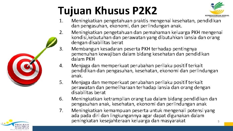 Tujuan Khusus P 2 K 2 1. 2. 3. 4. 5. 6. 7. Meningkatkan