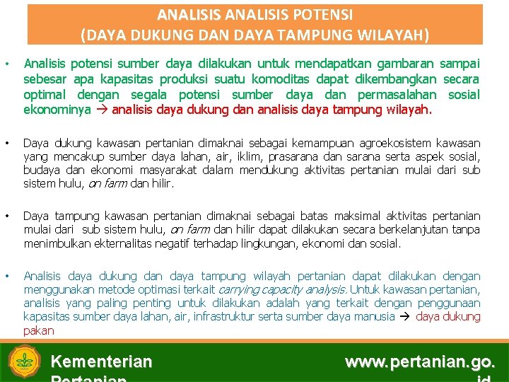  • ANALISIS POTENSI (DAYA DUKUNG DAN DAYA TAMPUNG WILAYAH) Analisis potensi sumber daya