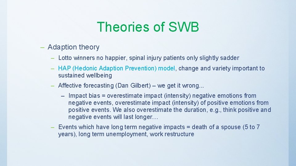Theories of SWB – Adaption theory – Lotto winners no happier, spinal injury patients