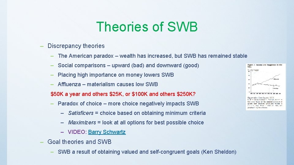 Theories of SWB – Discrepancy theories – The American paradox – wealth has increased,