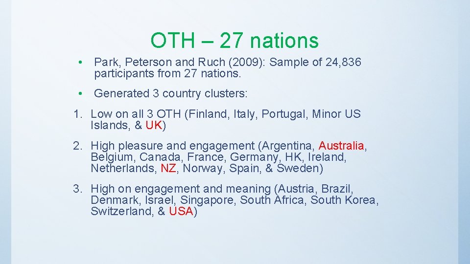 OTH – 27 nations • Park, Peterson and Ruch (2009): Sample of 24, 836