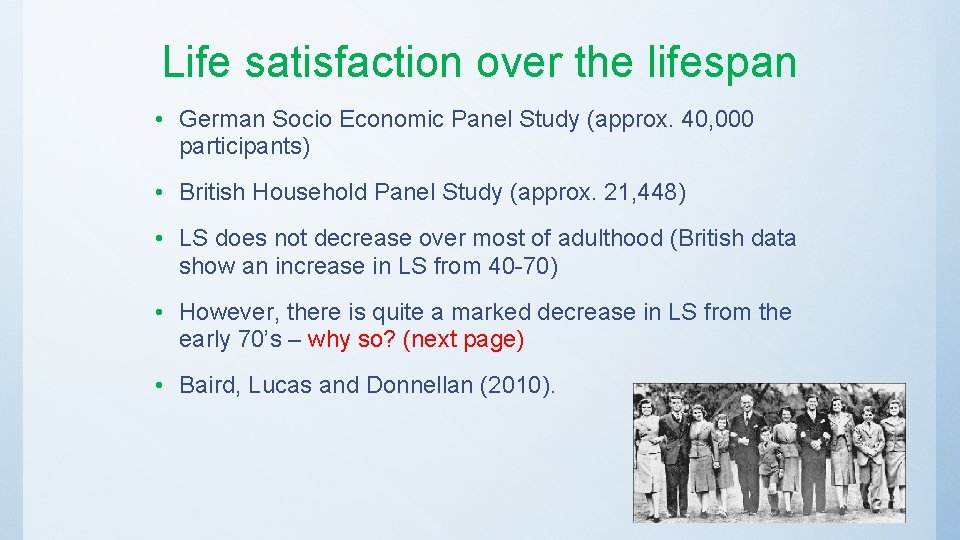 Life satisfaction over the lifespan • German Socio Economic Panel Study (approx. 40, 000