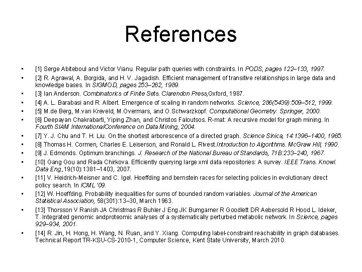 References • • • • [1] Serge Abiteboul and Victor Vianu. Regular path queries