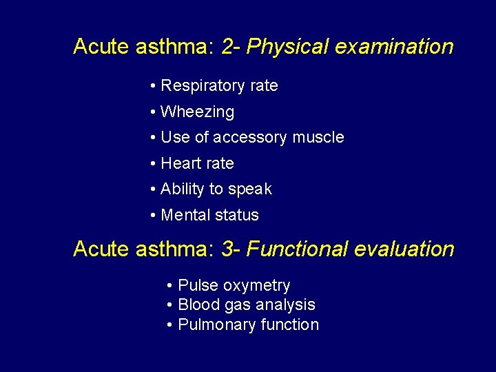 Acute asthma: 2 - Physical examination • Respiratory rate • Wheezing • Use of