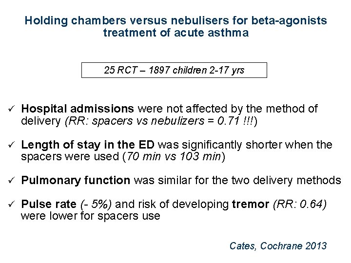 Holding chambers versus nebulisers for beta-agonists treatment of acute asthma 25 RCT – 1897