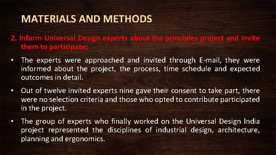 MATERIALS AND METHODS 2. Inform Universal Design experts about the principles project and invite