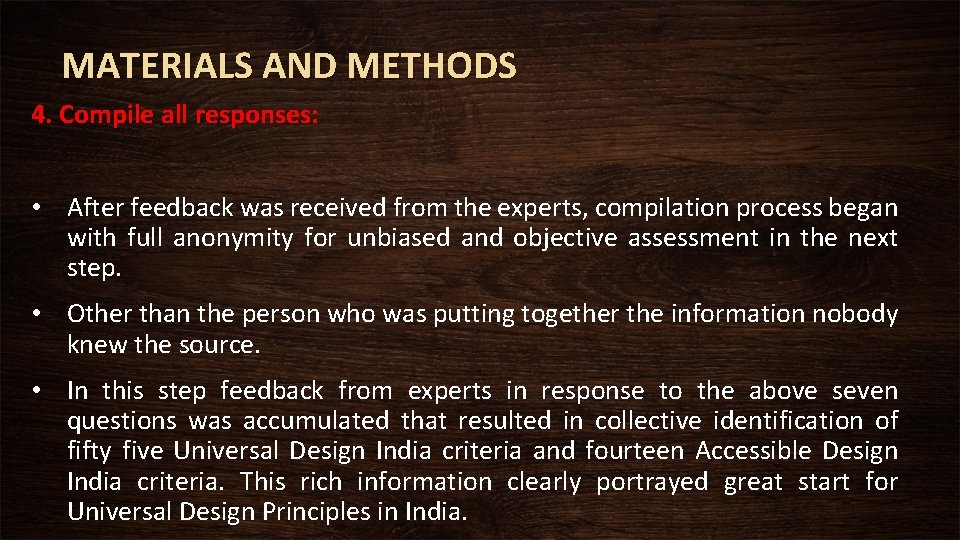 MATERIALS AND METHODS 4. Compile all responses: • After feedback was received from the