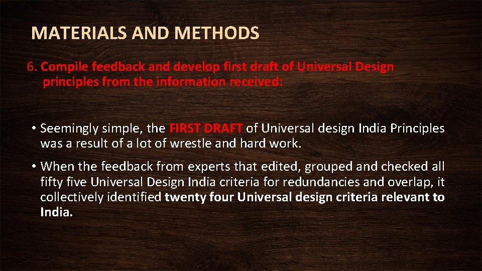 MATERIALS AND METHODS 6. Compile feedback and develop first draft of Universal Design principles